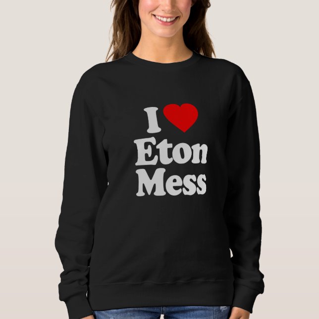 Sudadera Amo a Eton Mess Heart Funny (Anverso)