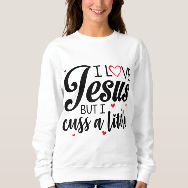 Sudadera Amo A Jesús Pero Amo A Una Pequeña Mujer Graciosa (Anverso)