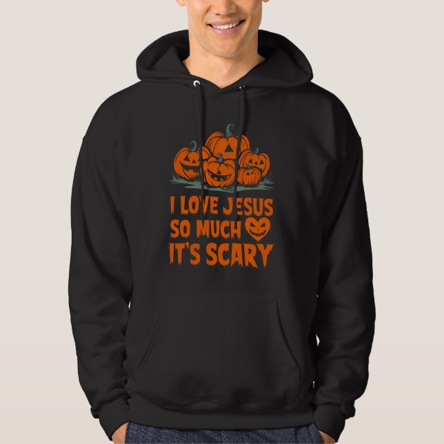 Sudadera Amo a Jesús tanto que da miedo la fiesta de Hallow (Anverso)