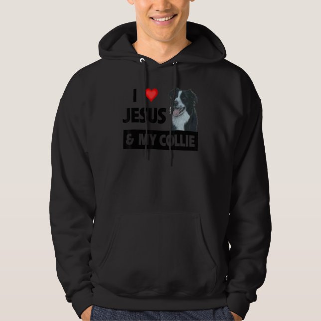Sudadera Amo A Jesús Y A Mi Collie De La Frontera Pastora D (Anverso)