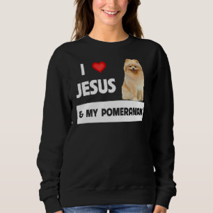 Sudadera Amo A Jesús Y A Mi Perro Pomerania Mamá Y Papá Chr