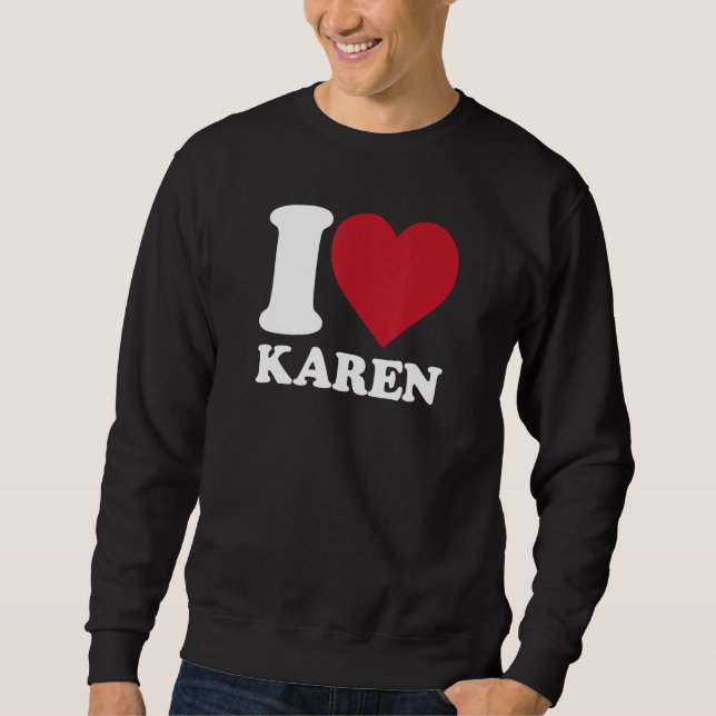 Sudadera Amo a Karen - Yo corazón a Karen (Anverso)