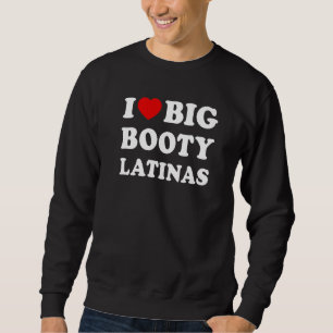 Sudadera Amo a las latinas de culonas