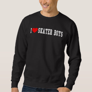 Sudadera Amo a los chicos skater para las chicas de patinaj