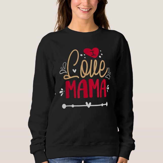 Sudadera Amo a mamá Feliz Día de San Valentín, madre (Anverso)