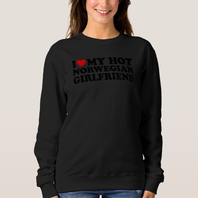 Sudadera Amo a mi caliente novia noruega (Anverso)