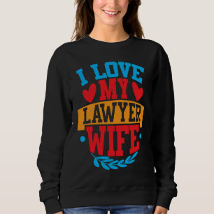 Sudadera Amo a mi esposa abogada Amo a mi esposa Pareja San