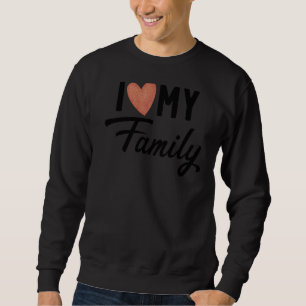 Sudadera Amo a mi familia parientes Fiestas Reunion