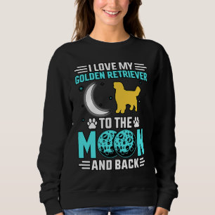 Sudadera Amo a mi Golden Retriever hasta la Luna y de vuelt