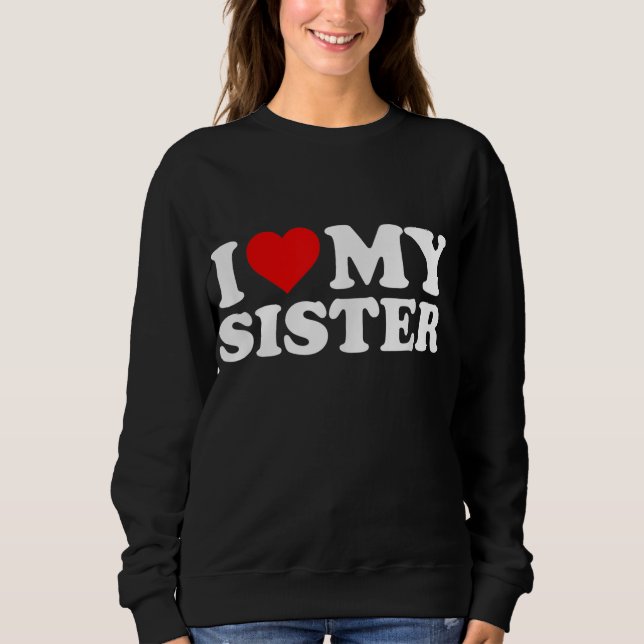 Sudadera Amo A Mi Hermana (Anverso)