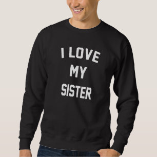 Sudadera Amo A Mi Hermana
