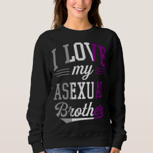 Sudadera Amo a mi hermano asexual Orgulloso Afirmando LGBTQ