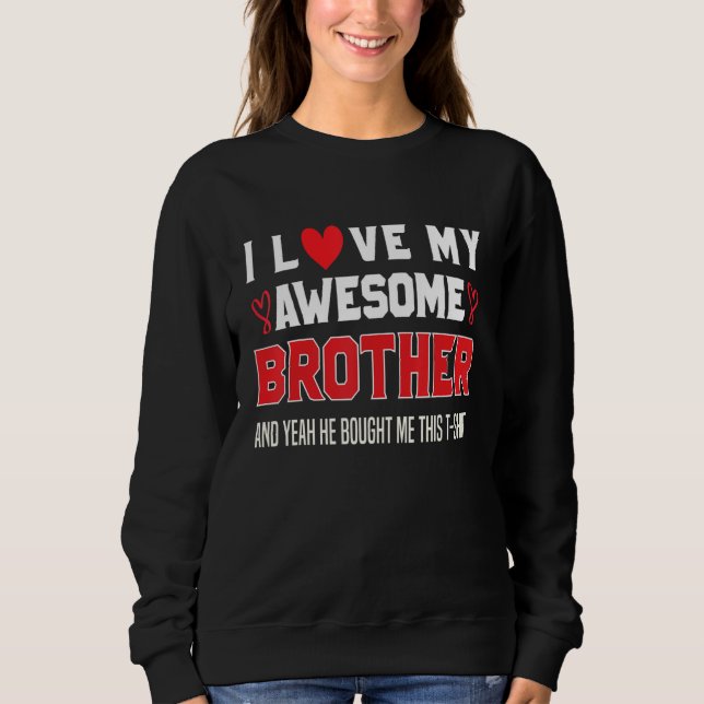 Sudadera Amo A Mi Hermano Increíble Y Sí Me Compró (Anverso)