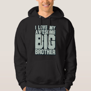 Sudadera Amo a mi increíble hermano mayor