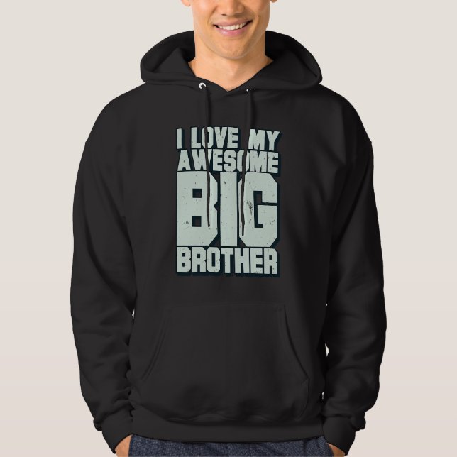 Sudadera Amo a mi increíble hermano mayor (Anverso)