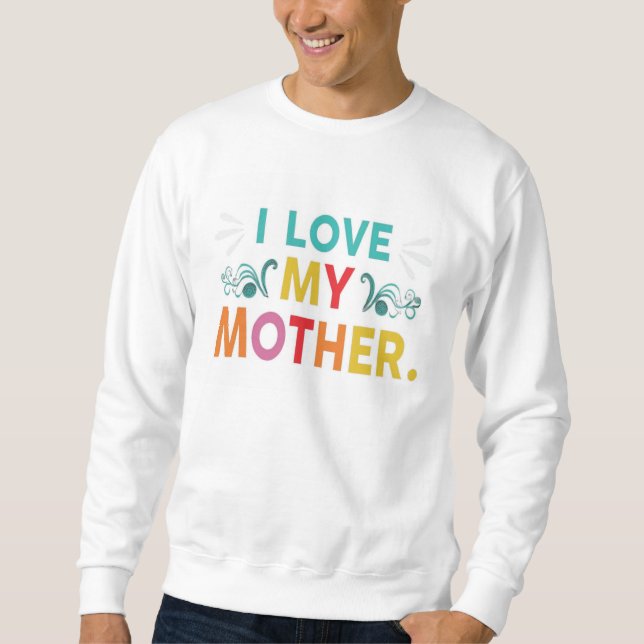 Sudadera Amo a mi madre (Anverso)