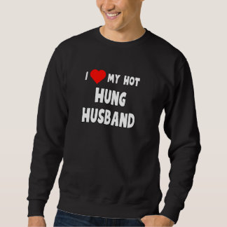 Sudadera Amo a mi marido de Hot Hung divertido para la muje