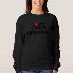 Sudadera Amo a mi novia loca Corazón rojo a mi novia