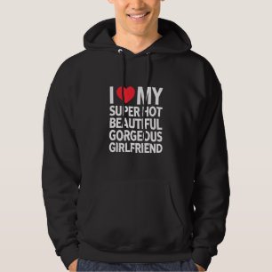 Sudadera Amo a mi novia súper caliente, hermosa y hermosísi