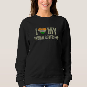 Sudadera Amo a mi novio indio Bandera de India Graciosa Nov