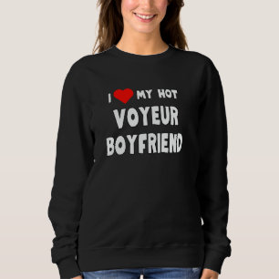 Sudadera Amo a mi novio voyeurista caliente - regalo divert