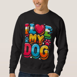 Sudadera Amo A Mi Perro