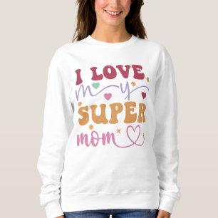 Sudadera Amo A Mi Supermamá-Madre-
