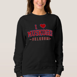 Sudadera Amo a Muskogee Oklahoma