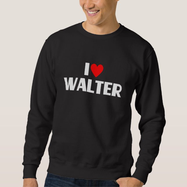 Sudadera Amo a Walter I Heart Walter (Anverso)