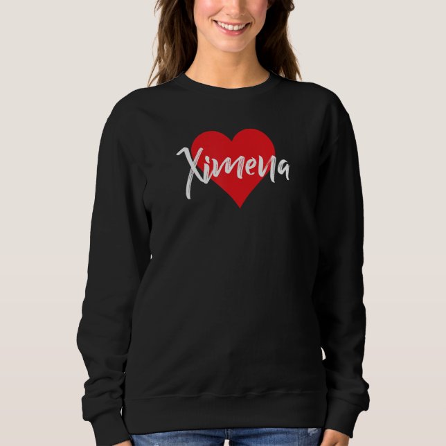 Sudadera Amo A Ximena Primer Nombre Yo Corazón (Anverso)