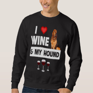Sudadera Amo el vino y a mi perro de caza Bloodhound mamá p