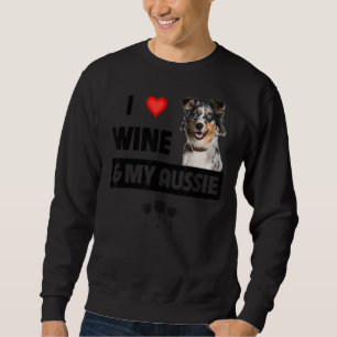 Sudadera Amo El Vino Y Mi Madre Australiana Papá Sheph