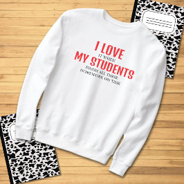 Sudadera Amo La Cita Graciosa De Maestros De Mis Estudiante