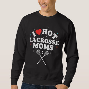 Sudadera Amo Lacrosse Caliente Moms Lacrosse Player
