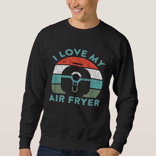 Sudadera Amo Mi Aire Fryer Cocinar Gadget Home Chef (Anverso)