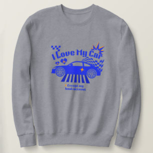 Sudadera Amo mi coche excepto mi cuenta bancaria Frase dive