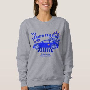 Sudadera Amo mi coche excepto mi cuenta bancaria Frase dive