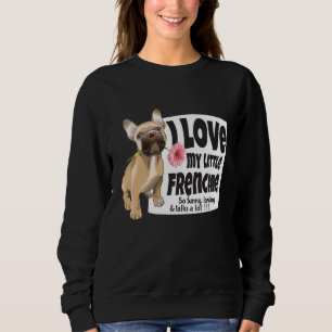 Sudadera Amo mi pequeña francesa - bulldog francés