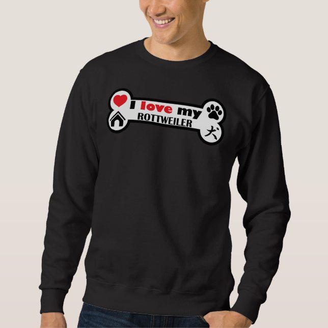 Sudadera Amo Mi Perro Rottweiler 14 (Anverso)