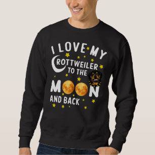 Sudadera Amo Mi Rottweiler A La Luna