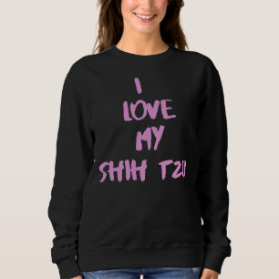 Sudadera Amo Mi Shih Tzu Shih Tzu