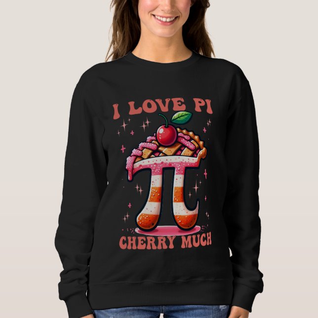 Sudadera Amo mucho Pi Cherry divertidos chistes de profesor (Anverso)