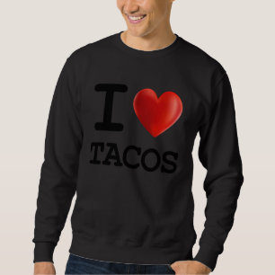 Sudadera Amo TACOS Comida Comilón Corazón