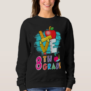 Sudadera Amor 8º Grado Estudiante Primer Día De La Escuela