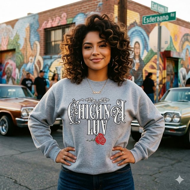 Sudadera Amor a la Chicana (Chicana Love Sweatshirt | Latina Pride Streetwear)