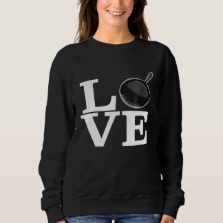 Sudadera Amor al hierro fundido Cocinar Camisas Frying Pan