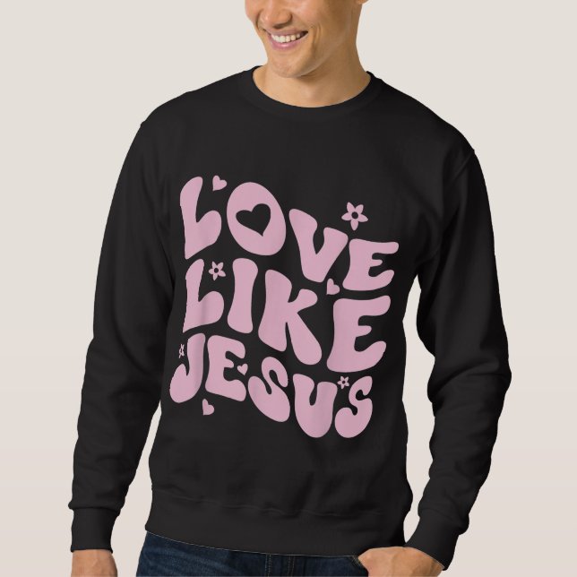 Sudadera Amor Como Jesús Positivo Católico Preppy Retro Chr (Anverso)