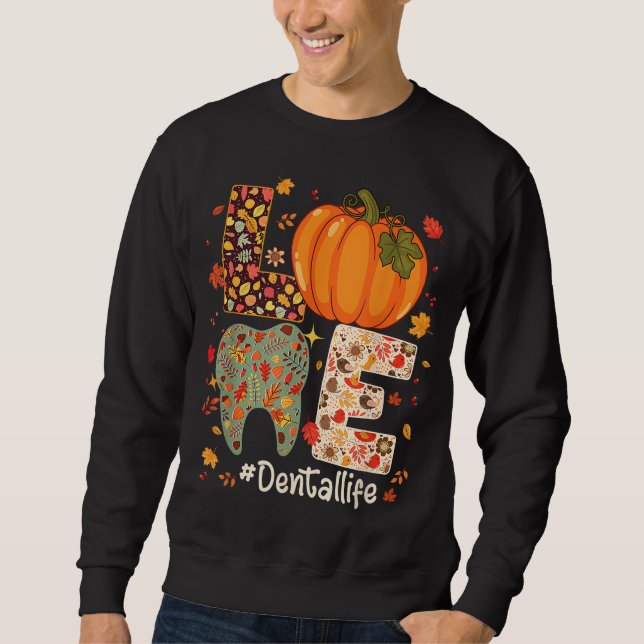 Sudadera AMOR Dental Life Pumpkin Tooth Dentit Cae Gracias (Anverso)