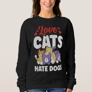 Sudadera Amor Gatos Odio a los Perros Mascota de Gatos Anim