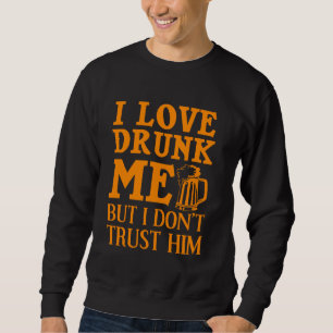 Sudadera Amor gracioso borrachos Para Hombres Guay Beber Mo